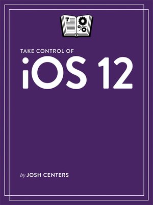 cover image of Take Control of iOS 12